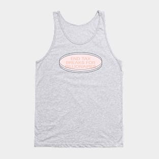 End Tax Breaks For Billionaires - Anti Billionaire Tank Top